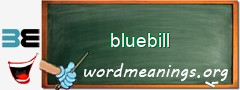 WordMeaning blackboard for bluebill